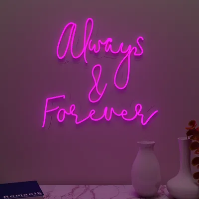 Always &amp; Forever Neon Light (Available in Multiple Colors)